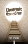 Ebediyete Oynuyoruz!