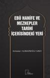 Ebu Hanife ve Mezhepler Tarihi İçerisindeki Yeri