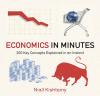 Economics in Minutes: 200 Key Concepts Explained in an Instant