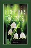 Edep Bir Tac İmiş
