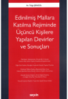 Edinilmiş Mallara Katılma Rejiminde Üçüncü Kişilere Yapılan Devirler ve Sonuçları