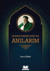 Efendi Hazretleri ile Anılarım