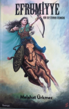Efrumiyye - Bir Destanın Romanı