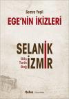 Ege'nin İkizleri: Selanik - İzmir Göç Tarih Bağ