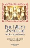 Ehl-i Beyt Anneleri - Övgü ve Mersiyeler