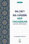 Ehl-i Re'y ve Ehl-i Hadisin Fıkhi Yaklaşımları - Fıkıh Serisi 10
