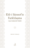 Ehl-İ Sünnet’te Farklılaşma -Eş’ari-Matüridi İhtilafı-