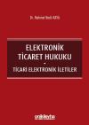 Elektronik Ticaret Hukuku-Ticari Elektronik İletiler