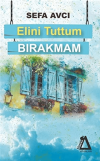 Elini Tuttum Bırakmam