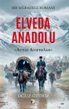 Elveda Anadolu - Bir Mübadele Romanı