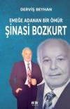 Emeğe Adanan Bir Ömür: Şinasi Bozkurt