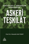 Emeviler ve Abbasiler Döneminde Askeri Teşkilat