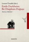 Emile Durkheim: Bir Disiplinin Doğuşu - Kurucu Metinler