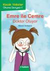 Emre İle Cemre: Doktor Oluyor - Küçük Yıldızlar Okuma Seviyesi 1
