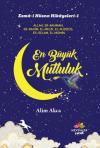 En Büyük Mutluluk: Esma-i Hüsna Hikayeleri-1