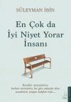 En Çok da İyi Niyet Yorar İnsanı