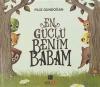En Güçlü Benim Babam
