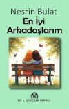 En İyi Arkadaşlarım 10 + Çocuk Öykü