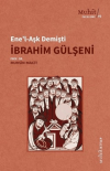 Ene'l-Aşk Demişti - İbrahim Gülşeni