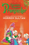 Engellileri Seven Prenses - Hürrem Sultan