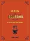 Enjoying Bourbon: A Tasting Guide and Journal (Liquor Library) (Ciltli)