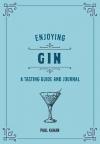 Enjoying Gin: A Tasting Guide and Journal (Liquor Library) (Ciltli)