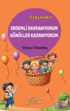 Erdemli Davranıyorum - Gönüller Kazanıyorum - Etkinlikli