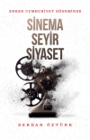 Erken Cumhuriyet Döneminde Sinema, Seyir, Siyasetde