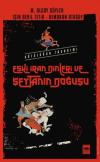 Eski İran Dinleri ve Şeytanın Doğuşu - Kötülüğün Tasarımı