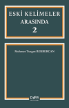 Eski Kelimeler Arasında 2