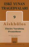 Eski Yunan Tragedyaları 9 - Zincire Vurulmuş Prometheus
