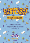 Etimoloji Kartları – Günlük Hayatta Kullandığımız Kelimelerin Hikayeleri