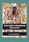 Evliya Çelebi ve Seyahatname (Diyarbakır)