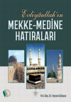 Evliyaullah’ın Mekke-Medine Hatıraları