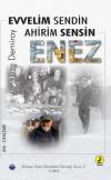 Evvelim Sendin Ahirim Sensin Enez