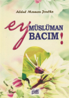 Ey Müslüman Bacım