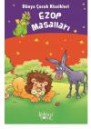 Ezop Masalları - Dünya Çocuk Klasikleri