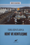 Farklı Boyutlarıyla Kent ve Kentleşme