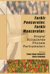 Farklı Pencereler Farklı Manzaralar: Sosyal Bilimlerde Yöntem Tartışmaları