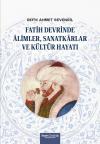 Fatih Devrinde Alimler Sanatkarlar ve Kültür Hayatı