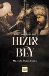 Fatih'i Yargılayan Kadı Hızır Bey