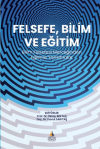 Felsefe, Bilim ve Eğitim Bilim  Felsefesi Merceğinden  Eğitime Yansımalar