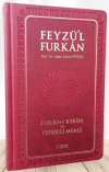 Feyzü'l Furkan Kur'an-ı Kerim ve Tefsirli Meali (Orta Boy - Mushaf ve Meal - Ciltli) Bordo
