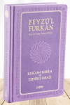 Feyzü'l Furkan Kur'an-ı Kerim ve Tefsirli Meali (Sempatik Cep Boy - Ciltli) Lila