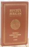 Feyzü'l Furkan Tefsirli Kur'an-ı Kerim Meali (Orta Boy - Tefsirli Meal - İnce Cilt) Taba