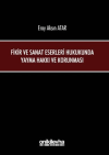 Fikir ve Sanat Eserleri Hukukunda Yayma Hakkı ve Korunması (Ciltli)