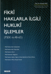 Fikri Haklarla İlgili Hukuki İşlemler (Ciltli)