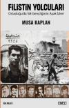 Filistin Yolcuları - Ortadoğu'da 68 Gençliğinin Ayak İzleri