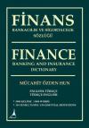 Finans Bankacılık ve Sigortacılık Sözlüğü - Finance Banking and Insurance Dictionary