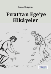Fırat’tan Ege’ye Hikayeler